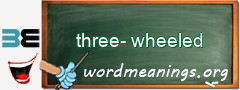 WordMeaning blackboard for three-wheeled